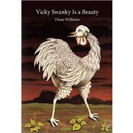 Vicky Swanky Is a Beauty by Williams, Diane, 9781936365715