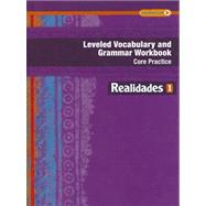 Leveled Vocabulary and Grammar Workbook: Guided Practice (Realidades: Level 1) by Prentice Hall, 9780133225716