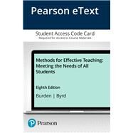 Methods for Effective Teaching Meeting the Needs of All Students -- Enhanced Pearson eText -- Access Card by Burden, Paul R.; Byrd, David M., 9780134695716