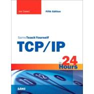 Sams Teach Yourself TCP/IP in 24 Hours by Casad, Joe, 9780672335716