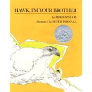 Hawk, I'm Your Brother by Baylor, Byrd; Parnall, Peter, 9780684145716