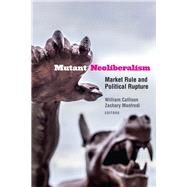 Mutant Neoliberalism by Callison, William; Manfredi, Zachary, 9780823285716