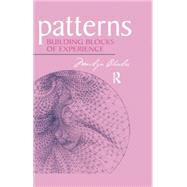 Patterns: Building Blocks of Experience by Charles; Marilyn, 9781138005716
