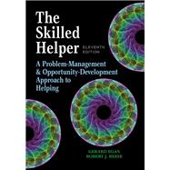 The Skilled Helper A Problem-Management and Opportunity-Development Approach to Helping by Egan, Gerard; Reese, Robert J., 9781305865716