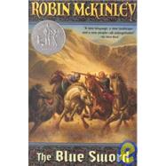 The Blue Sword by McKinley, Robin, 9781439515716
