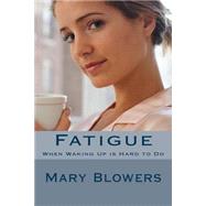 Fatigue by Blowers, Mary, 9781503315716
