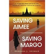 Saving Aimee/Saving Margo by Desman, Barbara J., 9781667835716