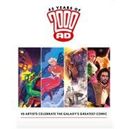 45 Years of 2000 AD: Anniversary Art Book by O'Neill , Kevin; Flint, Henry; Allred, Mike, 9781786185716