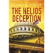The Helios Deception by Marlow, Charles R., 9798350915716