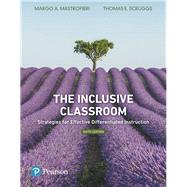The Inclusive Classroom Strategies for Effective Differentiated Instruction plus MyLab Education with Pearson eText -- Access Card Package by Mastropieri, Margo A.; Scruggs, Thomas E., 9780134995717