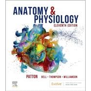 Anatomy & Physiology with Brief Atlas of the Human Body and Quick Guide to the Language of Science and Medicine by Patton, Kevin T.; Bell, Frank; Thompson, Terry; Williamson, Peggie, 9780323775717