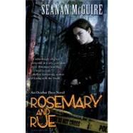 Rosemary and Rue An October Daye Novel by McGuire, Seanan, 9780756405717
