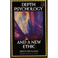 Depth Psychology and a New Ethic by NEUMANN, ERICH, 9780877735717