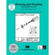 Drawing and Detailing With Solidworks 2010 by Planchard, David C.; Planchard, Marie P., 9781585035717