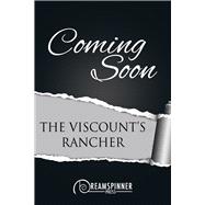 The Viscount's Rancher by Grey, Andrew, 9781641085717