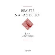 Beaut n'a pas de loi by Juan Goytisolo, 9782213685717