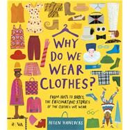 Why Do We Wear Clothes? by Hancocks, Helen, 9780241425718