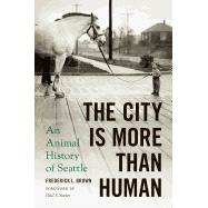 The City Is More Than Human by Brown, Frederick L.; Sutter, Paul S., 9780295745718