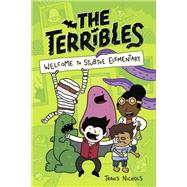 The Terribles #1: Welcome to Stubtoe Elementary by Nichols, Travis, 9780593425718