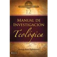 BTV # 12: Manual de investigacin teolgica by Nancy Jean Vyhmeister, 9780829755718