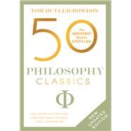 50 Philosophy Classics by Tom Butler-Bowdon, 9781469055718