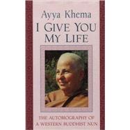 I Give You My Life by KHEMA, AYYA, 9781570625718