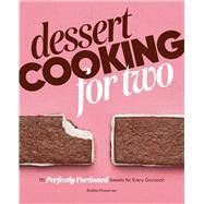 Dessert Cooking for Two by Donovan, Robin; Abeler, Evi, 9781641525718