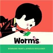 Worms by Friot, Bernard; Guillerey, Aurlie, 9781771385718