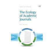 The Ecology of Academic Journals by Mierzejewska, Bozena I., 9781843345718