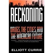 Reckoning by Currie, Elliott, 9780809015719