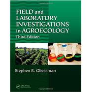 Field and Laboratory Investigations in Agroecology, Third Edition by Gliessman; Stephen R., 9781439895719