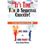 It's Time for a Spiritual Checkup by Frances, Knight-pinckney, 9781490805719