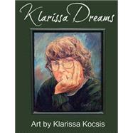 Klarissa Dreams by Kocsis, Klarissa; Legion, Shebat, 9781523255719
