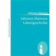 Salomon Maimons Lebensgeschichte: 1754-1800 by Maimon, Salomon, 9783843065719