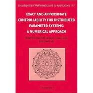 Exact and Approximate Controllability for Distributed Parameter Systems: A Numerical Approach by Roland Glowinski , Jacques-Louis  Lions , Jiwen He, 9780521885720