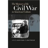 The Memory of the Civil War in American Culture by Fahs, Alice; Waugh, Joan, 9780807855720