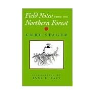 Field Notes from the Northern Forest by Stager, Curt, 9780815605720