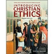 Introducing Christian Ethics by Wells, Samuel; Quash, Ben; Eklund, Rebekah, 9781119155720