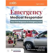 Emergency Medical Responder: Your First Response in Emergency Care by , 9781284325720
