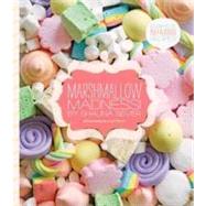 Marshmallow Madness! Dozens of Puffalicious Recipes by Sever, Shauna; Beisch, Leigh, 9781594745720