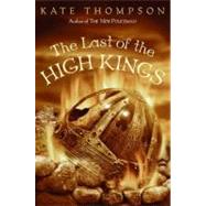 The Last of the High Kings,Thompson, Kate,9780061975721