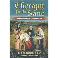 Therapy for the Sane by Marinoff, Lou, Ph.D., 9780786755721