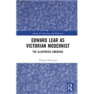 Edward Lear as Victorian Modernist by Thomas Dilworth, 9781041145721