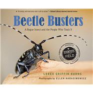 Beetle Busters by Burns, Loree Griffin; Harasimowicz, Ellen, 9781328895721