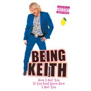 Being Keith by Lemon, Keith, 9781409145721