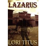 Lazarus by Titus, Lori, 9781453775721