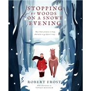 Stopping By Woods on a Snowy Evening by Frost, Robert; Mineker, Vivian, 9781641705721