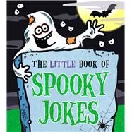 The Little Book of Spooky Jokes by King, Joe; Baines, Nigel, 9781783445721