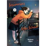 Insomniacs After School, Vol. 10 by Ojiro, Makoto, 9781974755721