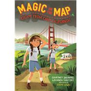 Magic on the Map #4: Escape From Camp California by Sheinmel, Courtney; Turetsky, Bianca; Lewis, Stevie, 9781984895721